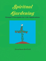 Spiritual Gardening: Gospel Principals for Life Application