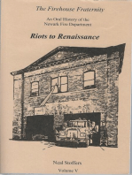 The Firehouse Fraternity: An Oral History of the Newark Fire Department Volume V Riots to Renaissance