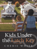 Kids Under the Latch Key