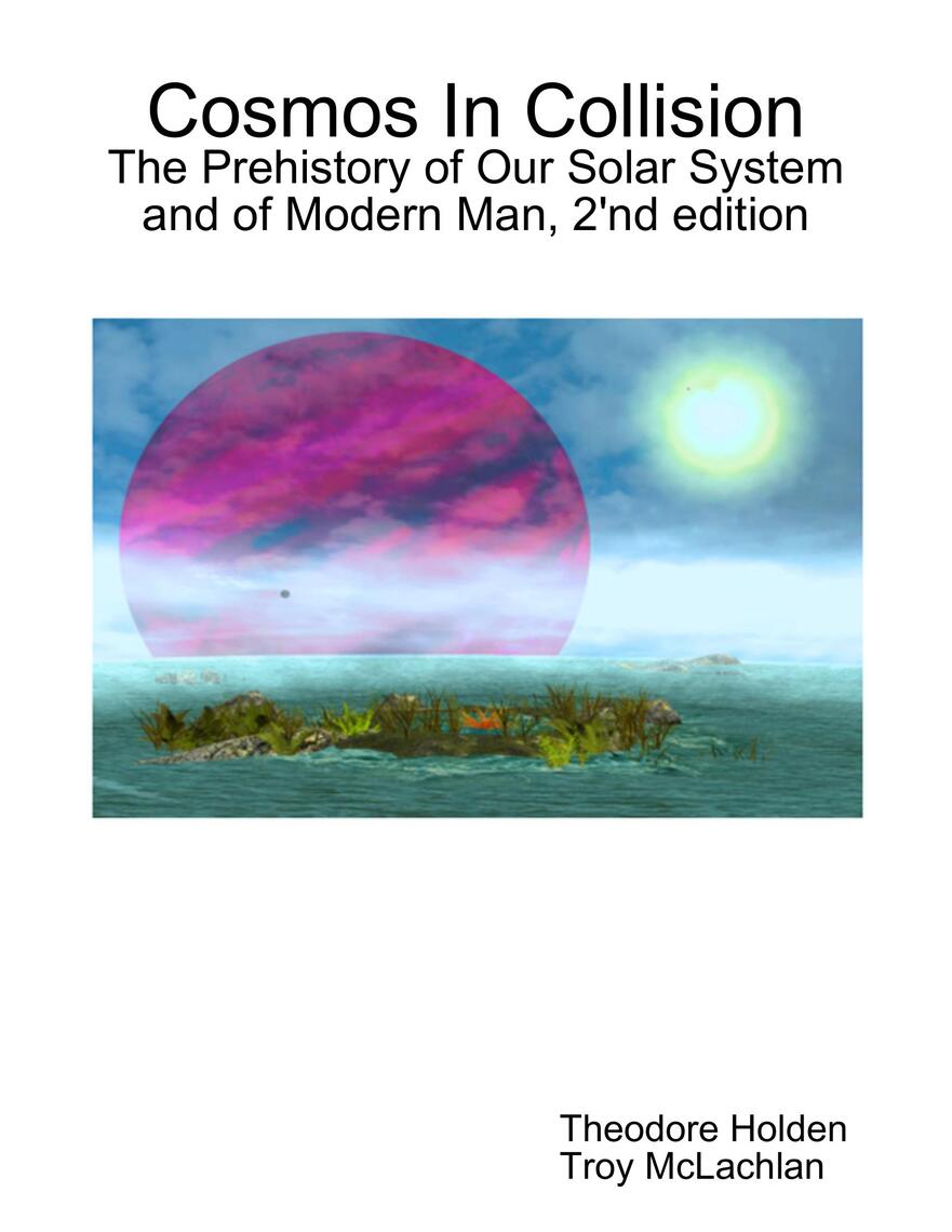 Cosmos In Collision The Prehistory of Our Solar System and of Modern