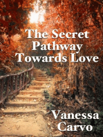 The Secret Pathway Towards Love