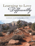 Learning to Love Differently: A Healing Pathway for Families of Addicts