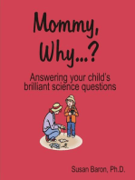 Mommy Why... : Answering Your Child's Brilliant Science Questions
