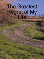 The Greatest Regret of My Life