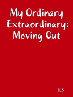 My Ordinary Extraordinary: Moving Out