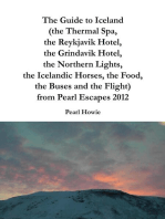 The Guide to Iceland (the Thermal Spa, the Reykjavik Hotel, the Grindavik Hotel, the Northern Lights, the Icelandic Horses, the Food, the Buses and the Flight) from Pearl Escapes 2012