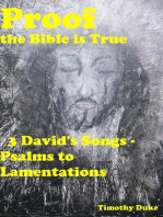 Proof the Bible Is True: 3 David's Songs - Psalms to Lamentations