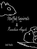 Stuffed Squirrels & Porcelain Angels