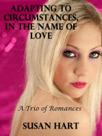 Adapting to Circumstances, In the Name of Love: A Trio of Romances