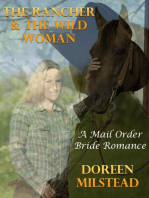 The Rancher & the Wild Woman: A Mail Order Bride Romance