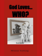 God Loves... Who?