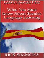 Learn Spanish Fast: What You Must Know About Spanish Language Learning