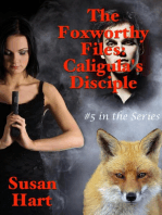 The Foxworthy Files: Caligula’s Disciple - #5 In the Series