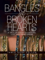 Bangles and Broken Hearts: A Tale of Sticky Situations, Lust, and Heartbreak
