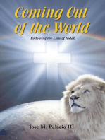 Coming Out of the World: Following the Lion of Judah