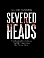 Severed Heads: The Hearts of the Helpless, We Die In Gray Skies, the Wicked Within