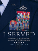 I Served: Two Longs, Two Shorts, and Eight Deployments