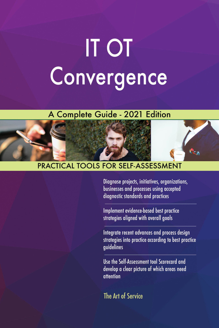 IT OT Convergence A Complete Guide - 2021 Edition by Gerardus Blokdyk ...