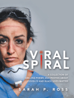 Viral Spiral: A Collection of Chilling Poems and Photos About Covid-19 and Black Lives Matter (Full Color)