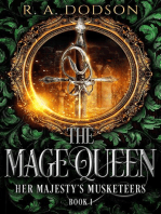 The Mage Queen: Her Majesty's Musketeers, Book 1: Her Majesty's Musketeers