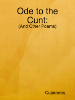 Ode to the Cunt: (And Other Poems)