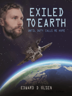 Exiled to Earth - Until Duty Calls Me Home
