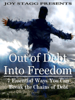 Out of Debt, Into Freedom: 7 Essential Ways You Can Break the Chains of Debt