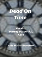 Dead On Time : The 13th Murray Barber P.I. Case