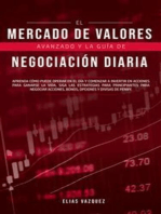 El mercado de valores avanzado y la guía de negociación diaria: Aprenda cómo puede operar en el día y comenzar a invertir en acciones para ganarse la vida, siga las estrategias para principiantes para negociar acciones, bonos, opciones y divisas de Penny.