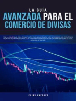 La guía avanzada para el comercio de divisas: Siga la mejor guía para principiantes para ganar dinero hoy! Aprenderá las estrategias secretas del mercado Forex a los fundamentos básicos de ser un corredor de bolsa en el mercado de divisas!