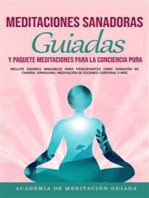 Meditaciones Sanadoras Guiadas y paquete Meditaciones para la Conciencia Pura: Incluye guiones amigables para principiantes como sanación de Chakra, Vipassana, Meditación de escaneo corporal y más