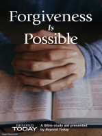 Forgiveness is Possible - A Bible Study Aid Presented By BeyondToday.tv