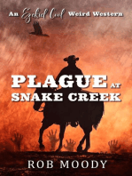 Plague at Snake Creek: Ezekiel Cool Weird Western, #1