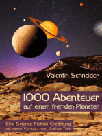 1000 Abenteuer auf einem fremden Planeten: Eine Science Fiction Erzählung mit einem Vorwort von Joshua Tree