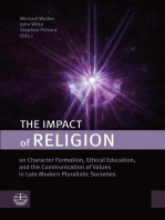 The Impact of Religion: on Character Formation, Ethical Education, and the Communication of Values in Late Modern Pluralistic Societies