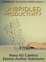 Unbridled Productivity: The Holistic Guide to Writing More with Less Stress