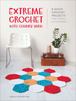 Extreme Crochet with Chunky Yarn: 8 Quick Crochet Projects for Home & Accessories