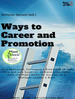 Ways to Career and Promotion: As a Specialist, Colleague & Employee to the New Job as a Superior. Achieve your Goals with the Right Skills for Success as a Manager, Leader & Boss