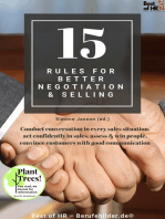 15 Rules for Better Negotiation & Selling: Conduct conversation in every sales situation, act confidently in sales, assess & win people, convince customers with good communication