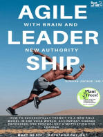 Agile Leadership with Brain and New Authority: How to successfully transit to a new role model in the VUCA world, accompany change processes, use psychology & motivation for leading