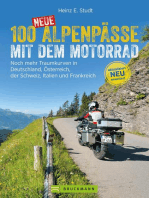 100 neue Alpenpässe mit dem Motorrad: Noch mehr Traumkurven in Deutschland, Österreich, der Schweiz, Italien und Frankreich