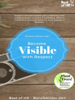Become Visible with Respect: Inspire & convince people self-confidently, self-branding public relations & marketing, rhetoric charisma & communication for more success in business
