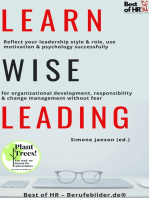 Learn Wise Leading: Reflect your leadership style & role, use motivation & psychology successfully for organizational development, responsibility & change management without fear