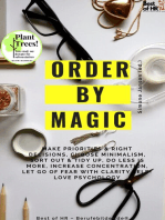 Order by Magic: Make priorities & right decisions, choose minimalism, sort out & tidy up, do less is more, increase concentration, let go of fear with clarity self-love psychology