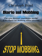 Diario sul Mobbing: Che cosa dovresti considerare perché il tuo diario sul Mobbing abbia successo.