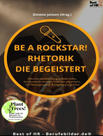 Be a Rockstar! Rhetorik die begeistert: Menschen beeindrucken, gute Reden halten, kommunizieren vortragen moderieren präsentieren, mit Überzeugungskraft & Charisma frei sprechen