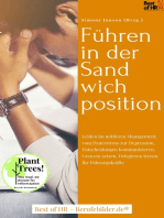 Führen in der Sandwichposition: Leiden im mittleren Management, vom Dauerstress zur Depression, Entscheidungen kommunizieren, Grenzen setzen, Delegieren lernen für Führungskräfte