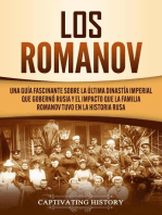 Los Romanov: Una guía fascinante sobre la última dinastía imperial que gobernó Rusia y el impacto que la familia Romanov tuvo en la historia rusa