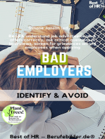 Bad Employers - Identify & Avoid: Read & understand job advertisements & offers correctly, ask critical questions in interviews, screen for grievances among employees when applying