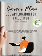 Career Plan – Job Application for Executives: The right strategy with guaranteed success, apply with templates, convince with motivation & cover letter, sell with a perfect resume